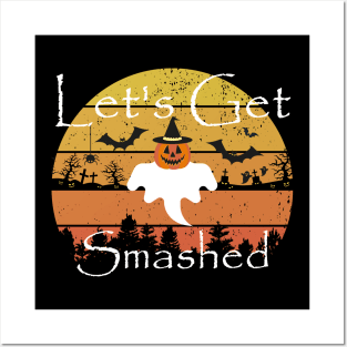 Lets Get Smashed Posters and Art